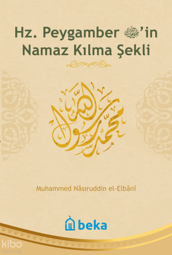 Hz. Peygamber'in Namaz Kılma Şekli