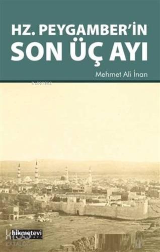 Hz. Peygamber'in Son Üç Ayı - Kitapiks.com