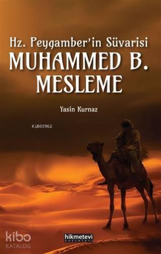 Hz.Peygamber'in Süvarisi Muhammed B. Mesleme - Kitapiks.com