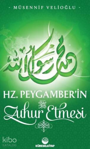 Hz. Peygamber'in Zuhur Etmesi