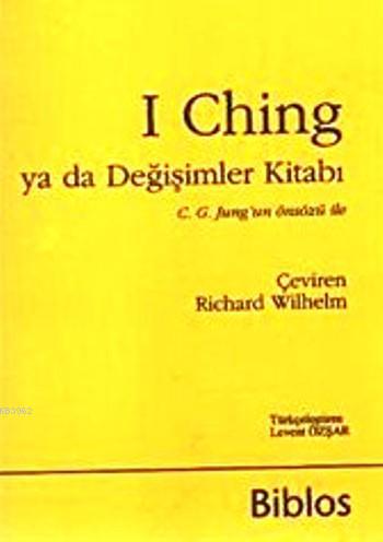 I Ching ya da Değişimler Kitabı; C. G. Jung'un Önsözü ile - Kitapiks.c