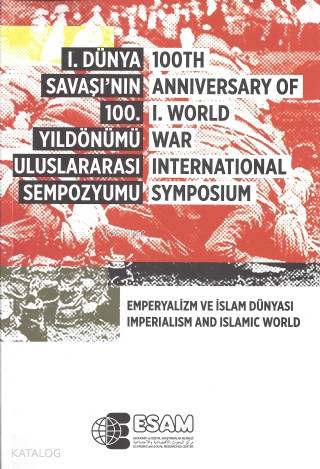 I. Dünya savaşı'nın 100. Yıldönümü Uluslararası Sempozyumu