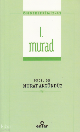 I. Murad - Önderlerimiz 42