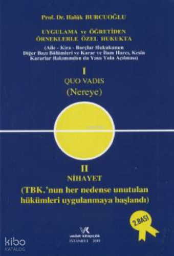 I Quo Vadis (Nereye) – II Nihayet