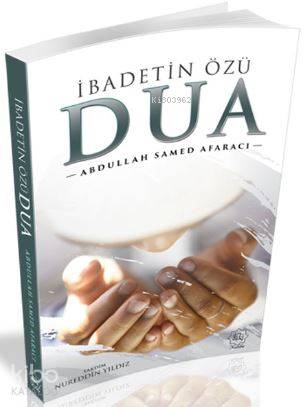 İbadetin Özü Dua - Kitapiks.com