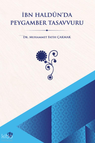 İbn Haldun’da Peygamber Tasavvuru