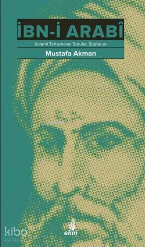 İbn-i Arabi; Kelami Tartışmalar, Sorular, Şüpheler
