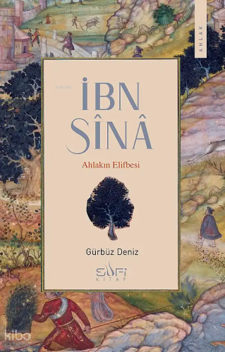 İbn Sina - Ahlâkın Elifbesi