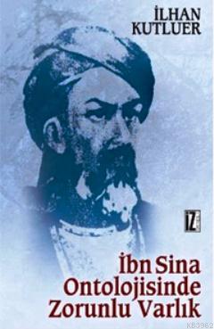 İbn Sînâ Ontolojisinde Zorunlu Varlık - Kitapiks.com
