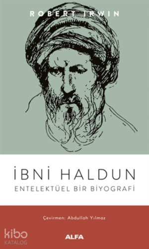 İbni Haldun - Entelektüel Bir Biyografi