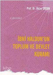 İbni Haldun'un Toplum ve Devlet Kuramı