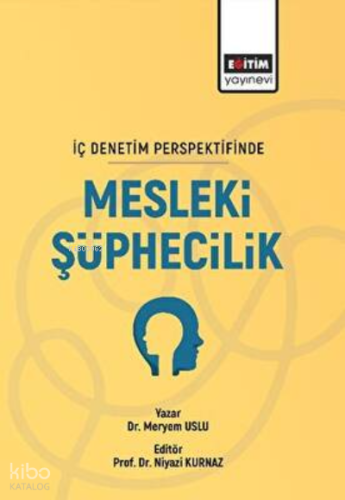 İç Denetim Persfektifinde Mesleki Şüphecilik