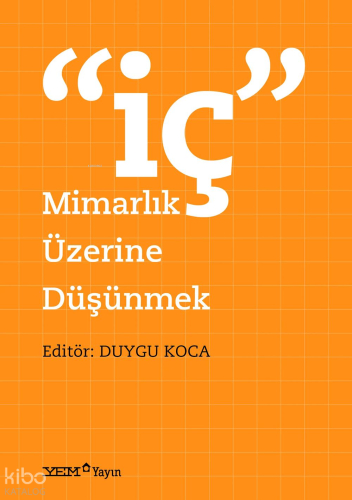 İç Mimarlık Üzerine Düşünmek