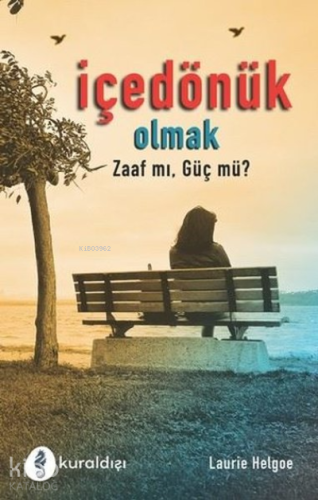 İçe Dönük Olmak Zaaf mı, Güç mü? - Kitapiks.com