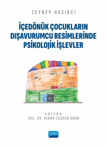 İçedönük Çocukların Dışavurumcu Resimlerinde Psikolojik İşlevler - Kit