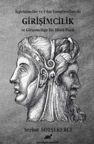 İçgirişimciler ve Fikir Şampiyonları İle Girşimcilik ve Girişimciliğe İki Yönlü Bakış