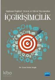 İçgirişimcilik; Algılanan Örgütsel Destek ve Güven Vizyonundan