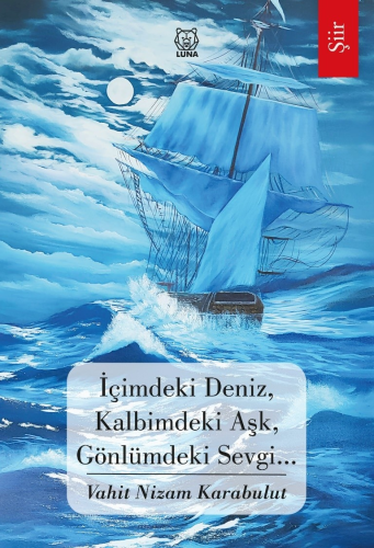 İçimdeki Deniz, Kalbimdeki Aşk, Gönlümdeki Sevgi… - Kitapiks.com