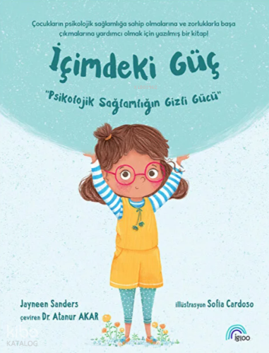 İçimdeki Güç;Psikolojik Sağlamlığın Gizli Gücü