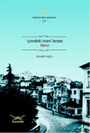 İçimdeki Mavi Beyaz Faroz