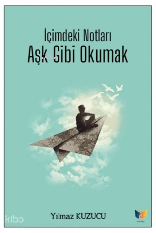 İçimdeki Notları Aşk Gibi Okumak