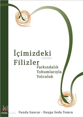 İçimizdeki Filizler; Farkındalık Tohumlarıyla Yolculuk