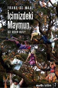 İçimizdeki Maymun; Biz Neden Biziz? - Kitapiks.com