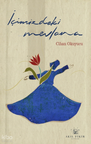 İçimizdeki  Mevlana