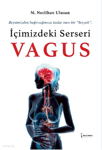 İçimizdeki Serseri Vagus