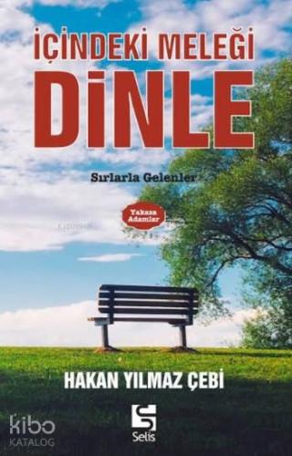 İçindeki Meleği Dinle; Sırlarla Gelenler - Kitapiks.com