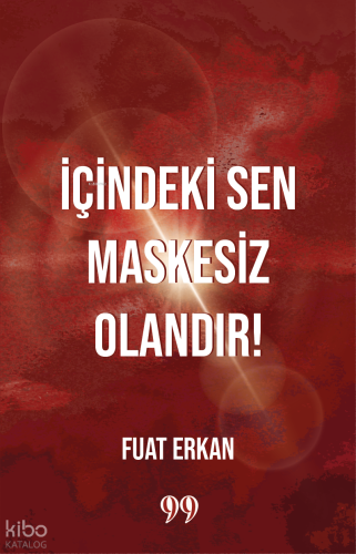 İçindeki Sen Maskesiz Olandır
