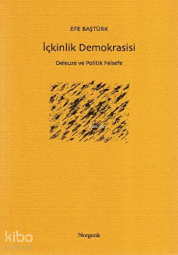 İçkinlik Demokrasisi Deleuze ve Politik Felsefe