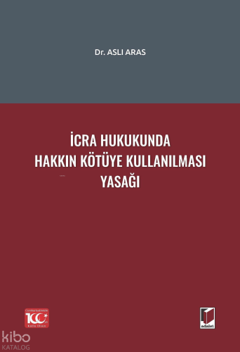 İcra Hukukunda Hakkın Kötüye Kullanılması Yasağı