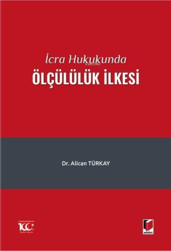 İcra Hukukunda Ölçülülük İlkesi - Kitapiks.com