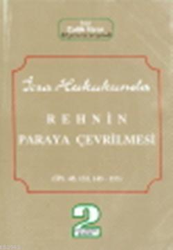 İcra Hukukunda Rehnin Paraya Çevrilmesi