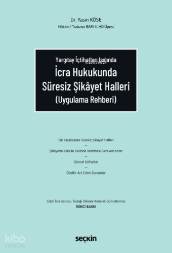 İcra Hukukunda Süresiz Şikâyet Halleri (Uygulama Rehberi)