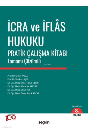 İcra ve İflas Hukuku Pratik Çalışma Kitabı;Tamamı Çözümlü