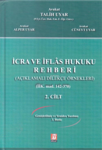 İcra ve İflas Hukuku Rehberi;(Açıklamalı Dilekçe Örnekleri) - (İİK. Md. 142-370)