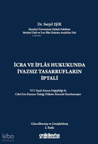 İcra ve İflas Hukukunda İvazsız Tasarrufların İptali Davası (Ciltli)