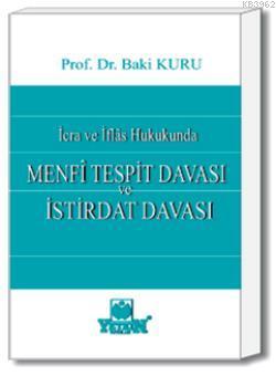 İcra ve İflas Hukukunda Menfi Tesbit Davası ve İstirdat Davası - Kitap