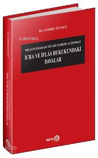 İcra ve İflas Hukukundaki Davalar; Milletlerarası Ticari Tahkim Açısından