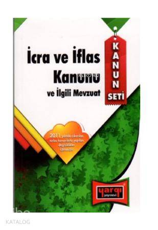İcra ve İflas Kanunu ve İlgili Mevzuat 2011