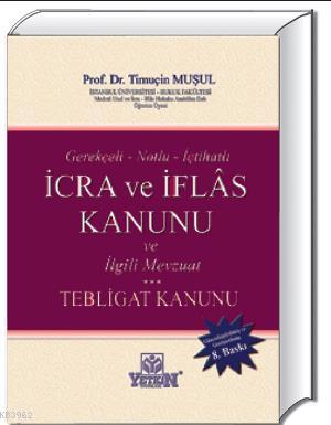 İcra ve İflâs Kanunu ve İlgili Mevzuat Tebligat Kanunu