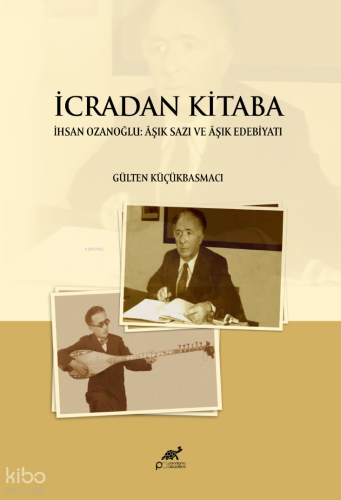 İcradan Kitaba ;İhsan Ozanoğlu:Aşık Sazı ve Aşık Edebiyatı