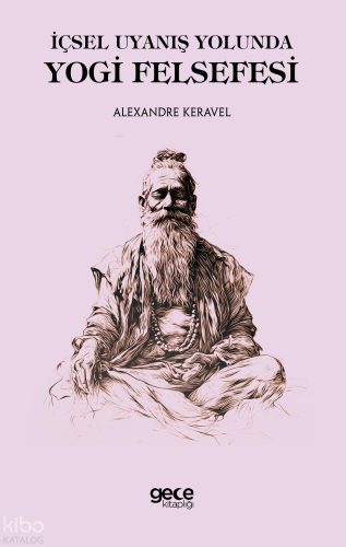 İçsel Uyanış Yolunda Yogi Felsefesi