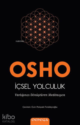 İçsel Yolculuk; Varlığınızı Dönüştüren Meditasyon - Kitapiks.com
