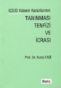 ICSID Hakem Kararlarının Tanınması Tenfizi ve İcrası - Kitapiks.com