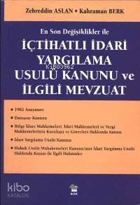 İçtihatlı İdari Yargılama Usulü Kanunu ve İlgili Mevzuat - Kitapiks.co