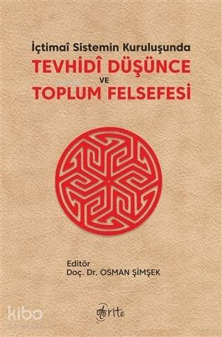 İçtimai Sistemin Kuruluşunda Tevhidi Düşünce ve Toplum Felsefesi