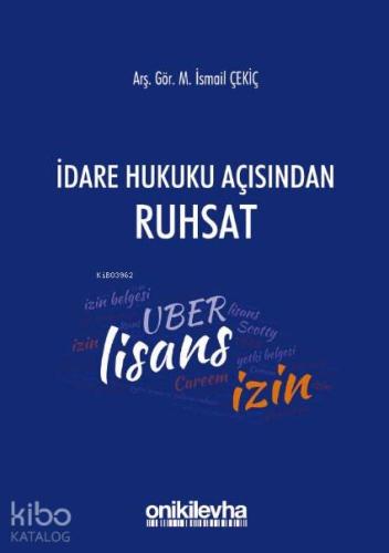 İdare Hukuku Açısından Ruhsat - Kitapiks.com